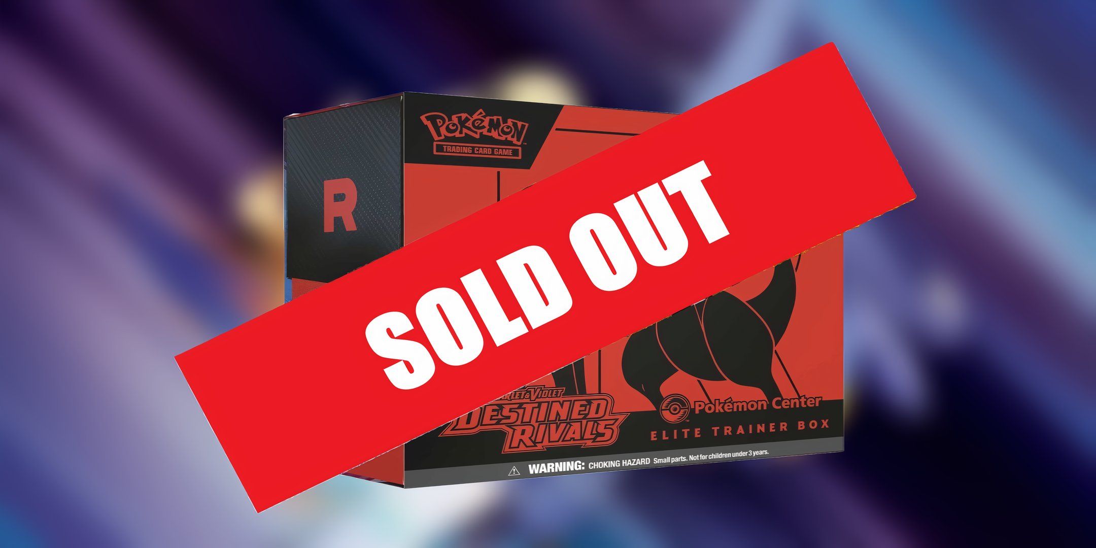Pokémon TCG Scarlet & Violet Destined Rivals Elite Trainer Box displayed behind a sold-out sign